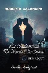 Roberta Calandra - La margherita nera Vol. 1. La maledizione di Venezia (The Orphan) (2025)