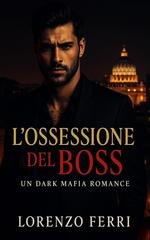 Lorenzo Ferri - L'Ossessione del Boss (2025)