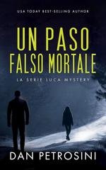 Dan Petrosini - La Serie Luca Mystery. Un Passo Falso Mortale (2025)