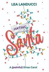 Lea Landucci - Hating SANTA. A (painful) Xmas carol (2025)