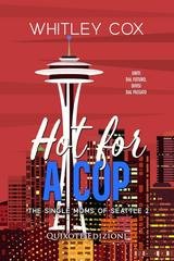 Whitley Cox - The single moms of Seattle serie Vol. 2. Hot for a Cop (2025)