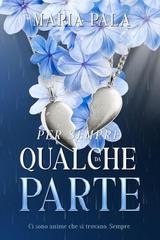 Maria Pala - Per sempre, da qualche parte (2025)
