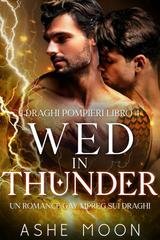 Ashe Moon - I Draghi Pompieri Vol. 4. Wed in Thunder (2025)