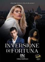 Francesco Filograsso - Inversione di Fortuna (2025)