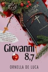 Ornella De Luca - Libri & Misteri Vol. 3. Giovanni 8,7 (2025)
