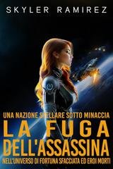 Skyler Ramirez - Una nazione stellare sotto minaccia Vol. 3. La fuga dell'assassina (2025)