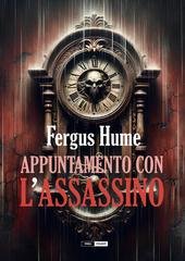 Fergus Hume, Alberto Levorato - Appuntamento con l'assassino (2025)
