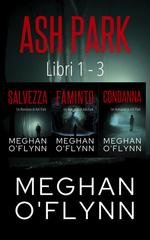Meghan O'Flynn - Ash Park Libri 1-3 (2025)