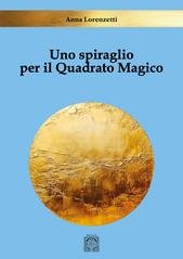 Anna Lorenzetti - Uno spiraglio per il Quadrato Magico (2025)
