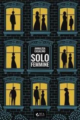 Annalisa Casalino - Solo femmine (2025)