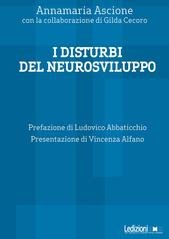 Annamaria Ascione, Gilda Cecoro - I disturbi del neurosviluppo (2025)