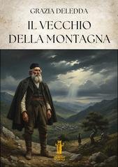 Grazia Deledda - Il Vecchio della Montagna (2025)