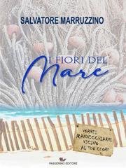Salvatore Marruzzino - I fiori del mare (2025)