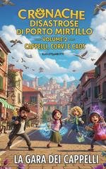 Elio Strambotti - Cronache Disastrose di Porto Mirtillo Vol. 2. Cappelli, Corvi e Caos (2025)