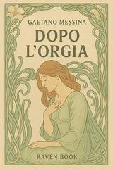 Gaetano Messina - Dopo l'orgia (2025)