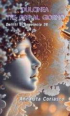 Annarita Coriasco - Dulcinea tre ore al giorno (2025)