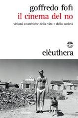 Goffredo Fofi - Il cinema del no (2015)