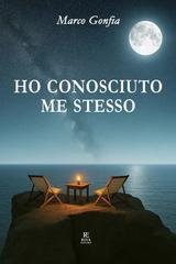 Marco Gonfia - Ho conosciuto me stesso (2025)