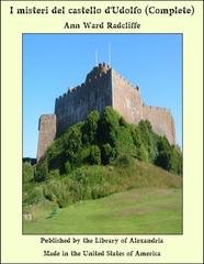 Ann Ward Radcliffe - I misteri del castello d'Udolfo (Complete) (2025)