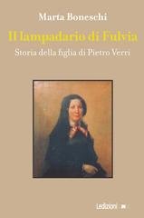 Marta Boneschi - Il lampadario di Fulvia. Storia della figlia di Pietro Verri (2025)