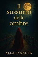 Alla Panacea - Il sussurro delle ombre (2025)