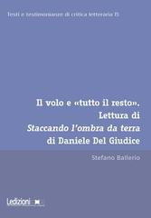Stefano Ballerio - Il volo e «tutto il resto». Lettura di Staccando l'ombra da terra di Daniele Del Giudice (2025)