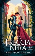 Robert Louis Stevenson - La freccia nera. Edizione moderna e integrale (2025)