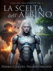 Franco Giacoia, Palmiro Mignini - La scelta dell'albino (2025)