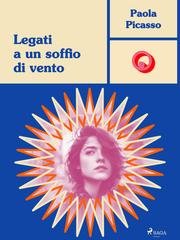 Paola Picasso - Legati a un soffio di vento (2025)