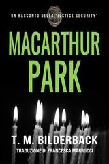 T.M. Bilderback - Justice Security Vol. 6. MacArthur Park (2019)