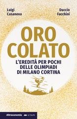 Luigi Casanova, Duccio Facchini - Oro colato (2025)