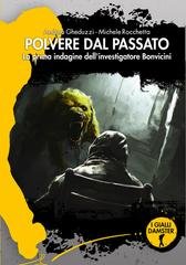 Michele Rocchetta, Andrea Gheduzzi - Polvere dal passato. La prima indagine dell'investigatore Bonvicini (2025)