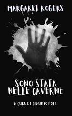 Margaret Rogers - Sono stata nelle caverne (2025)