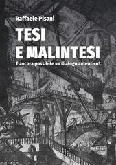 Raffaele Pisani - Tesi e malintesi. È ancora possibile un dialogo autentico? (2025)