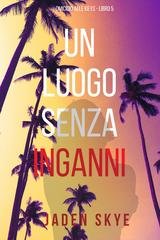 Jaden Skye - Un Luogo Senza Inganni (Omicidio alle Keys Libro 5) (2025)
