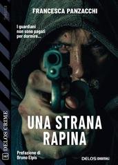 Francesca Panzacchi - Una strana rapina (2025)