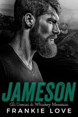 Frankie Love - Gli Uomini di Whiskey Mountain Vol. 2. Jameson (2025)