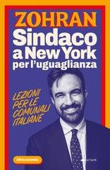 Nicola Villa - Zohran. Sindaco a New York per l'uguaglianza. Lezioni per le comunali italiane (2025)