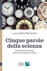 Marco Bernardoni (a cura di) - Cinque parole della scienza (2021)