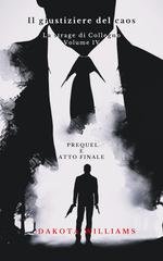 Dakota Williams - Il giustiziere del caos. La strage di Collegno 4.  (2025)