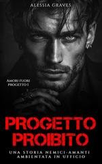 Alessia Graves - Amori fuori progetto Vol. 1. Progetto Proibito (2025)