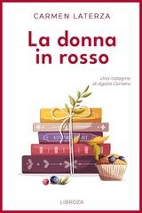 Carmen Laterza - Le indagini di Agata Cornero Vol. 4. La donna in rosso (2025)