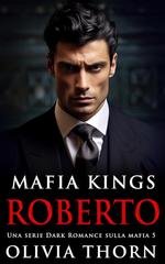 Olivia Thorn - Mafia Kings Vol. 5. Roberto (2025)