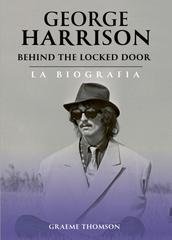 Graeme Thomson - George Harrison, behind the locked door (2024)