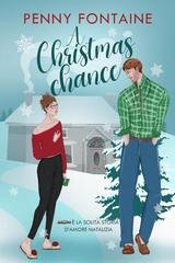 Penny Fontaine - A Christmas chance  "non" è la solita storia d'amore natalizia (2025)