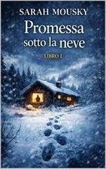 Sarah Mousky - Promessa sotto la neve (2025)