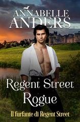 Annabelle Anders - I libertini di Rotten Row Vol. 6. Regent Street Rogue (2025)