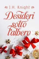 J.H. Knight - Desideri sotto l’albero (2025)