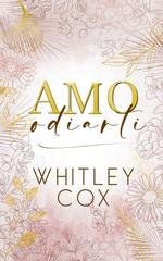 Whitley Cox - Amo Odiarti (2025)