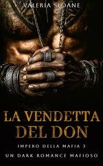 Valeria Sloane - Impero della Mafia Vol. 3. La Vendetta del Don (2025)